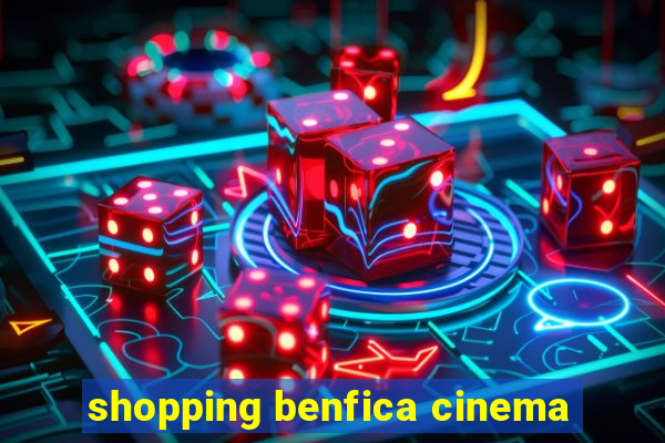 shopping benfica cinema